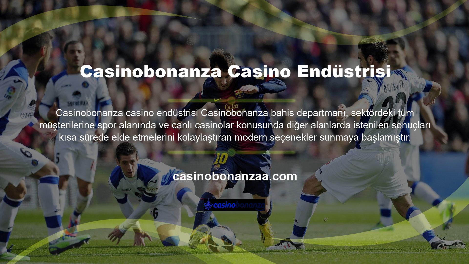 Artık Casinobonanza spor bahisleri, canlı casino oyunları ve modern kurumsal seçenekler sayesinde herkese ulaşmak mümkün